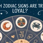 Which Zodiac Signs Are Truly Loyal?